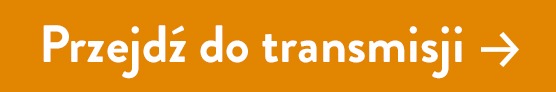 Przejdź do transmisji